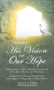 Image for A glimpse of His Vision and Our Hope
