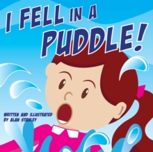 Image for I Fell in a Puddle!