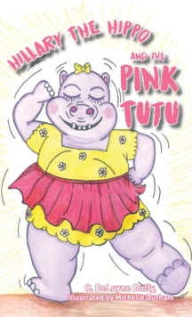 Image for Hillary the Hippo and the Pink Tutu