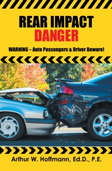 Image for Rear Impact Danger: Warning - Auto Passengers & Driver Beware!