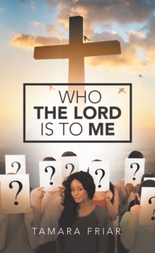 Image for Who the Lord Is to Me