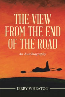 Image for View from the End of the Road: An Autobiography