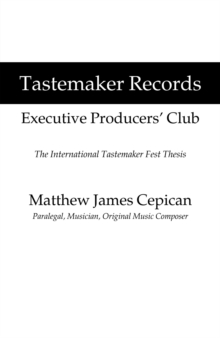 Image for Tastemaker Records Executive Producers' Club: The International Tastemaker Fest Thesis