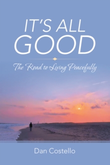 Image for It's All Good: The Road to Living Peacefully