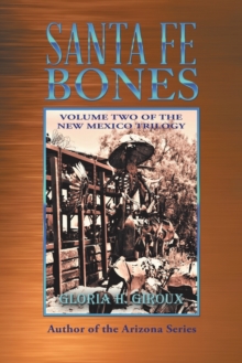 Image for Santa Fe Bones : Volume Two of the New Mexico Trilogy