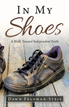 Image for In My Shoes: A Walk Toward Independent Faith