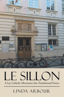 Image for Le Sillon: A Lay Catholic Movement That Transformed France