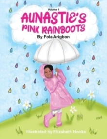 Image for Aunastie's Pink Rainboots : Volume 1