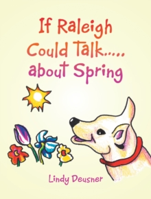 Image for If Raleigh Could Talk.....                                          About Spring