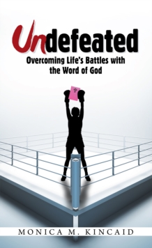 Image for Undefeated: Overcoming Life's Battles With the Word of God