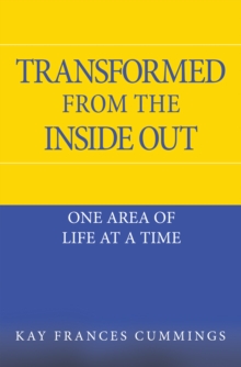 Image for Transformed from the Inside Out: One Area of Life at a Time