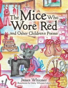 Image for The Mice Who Wore Red and Other Children's Poems