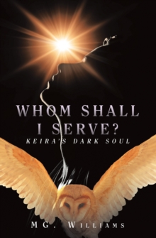 Image for Whom Shall I Serve?: Keira's Dark Soul