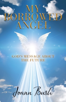 Image for My Borrowed Angel : God's Message About the Future