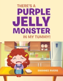Image for There's a Purple Jelly Monster in My Tummy!