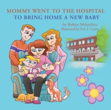 Image for Mommy Went to the Hospital to Bring Home a New Baby