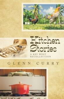 Image for Kitchen Stories: A Key West Recollection