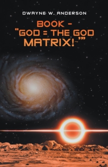 Image for Book - &quote;God = the God Matrix!~'&quote;
