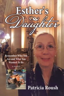 Image for Esther's Daughter: Remember Who You Are and Who You Wanted To Be