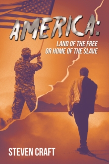 Image for America: Land of the Free or Home of the Slave