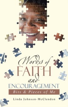 Image for Words of Faith and Encouragement: Bits & Pieces of Me