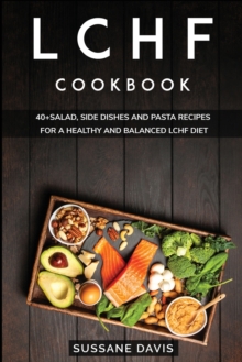 Image for LCHF COOKBOOK: 40+SALAD, SIDE DISHES AND