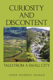 Image for Curiosity and Discontent Tales from a Small City