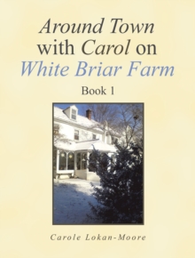 Image for Around Town With Carol On White Briar Farm : Book 1