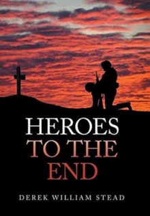 Image for Heroes to the End