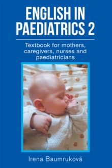 Image for English in paediatrics 2: textbook for mothers, babysitters, nurses, and paediatricians