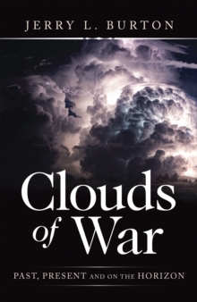 Image for Clouds of War: Past, Present and on the Horizon