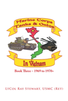 Image for Marine Corps Tanks and Ontos in Vietnam: Book Three - 1969 to 1970+