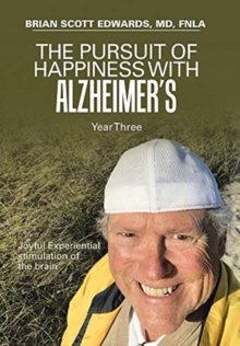 Image for The Pursuit of Happiness with Alzheimer's Year Three