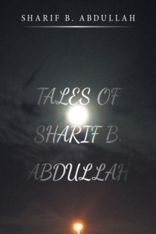 Image for Tales of Sharif B. Abdullah