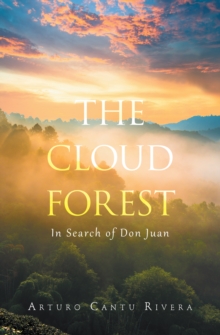 Image for Cloud Forest: In Search of Don Juan