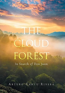 Image for The Cloud Forest : In Search of Don Juan