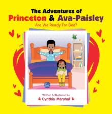 Image for Adventures of Princeton & Ava-Paisley: Are We Ready for Bed?