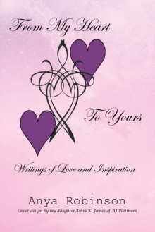 Image for From My Heart to Yours: Writings of Love and Inspiration