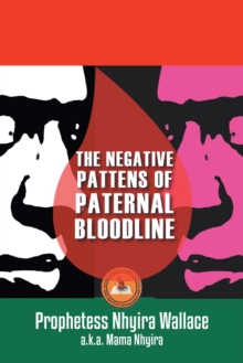 Image for The Negative Patterns of Paternal Bloodline : Praying Against Generational Curses