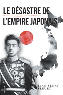 Image for Le Desastre De L'Empire Japonais