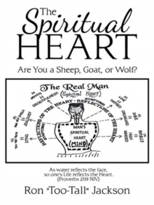 Image for The Spiritual Heart : Are You a Sheep, Goat, or Wolf?