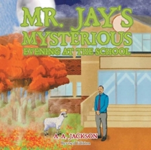 Image for Mr. Jay's Mysterious Evening at the School
