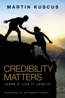Image for Credibility Matters: Learn It. Live It. Lead It!