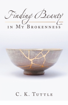 Image for Finding Beauty in My Brokenness