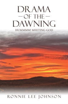 Image for Drama of the Dawning: Hummmm! Meeting God