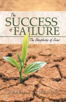Image for Success of Failure: The Discipleship of Jesus