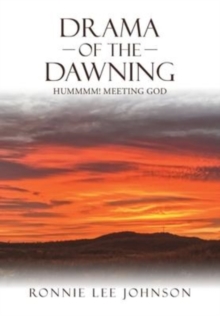 Image for Drama of the Dawning : Hummmm! Meeting God