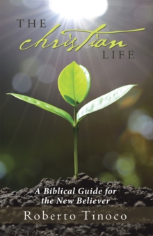 Image for Christian Life: A Biblical Guide for the New Believer