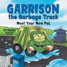 Image for Garrison the Garbage Truck: Meet Your New Pal