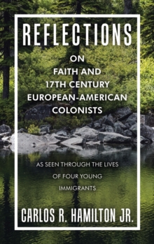 Image for Reflections on Faith and 17Th Century European-American Colonists